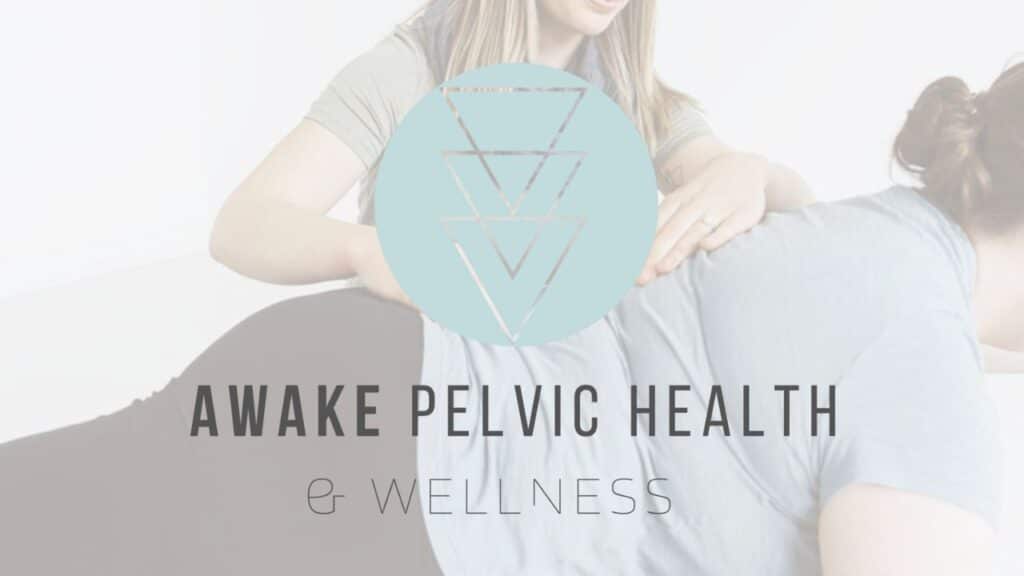 Awake Pelvic Health and Wellness