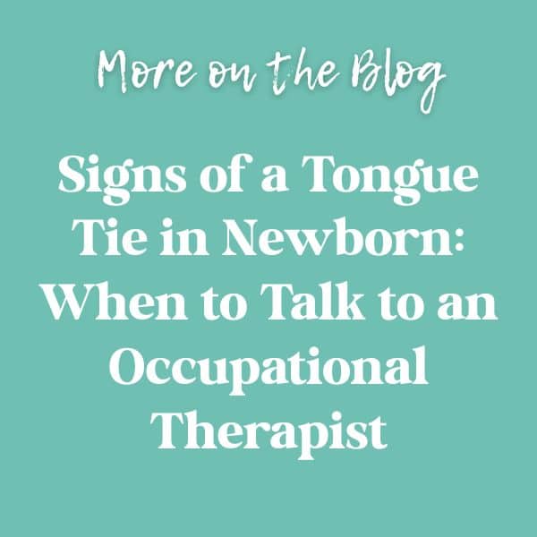 Signs of a Tongue Tie in Newborn: When to Talk to an Occupational Therapist