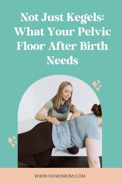 Not Just Kegels What Your Pelvic Floor After Birth Needs