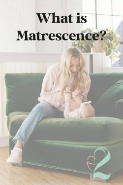 What is Matrescence
